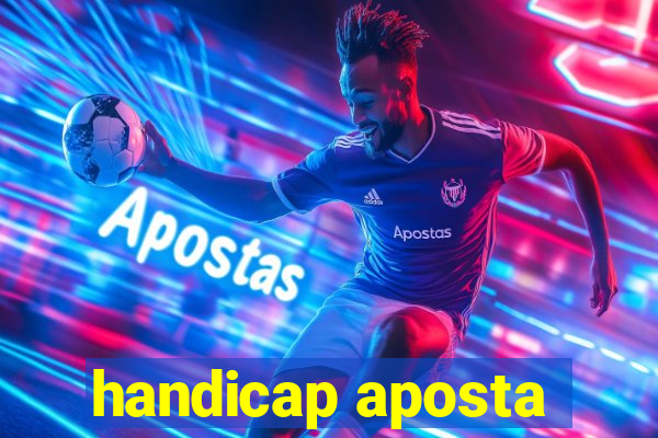 handicap aposta